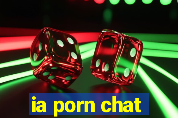 ia porn chat